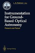 Instrumentation for Ground-Based Optical Astronomy: Present and Future the Ninth Santa Cruz Summer Workshop in Astronomy and Astrophysics, July 13-Jul