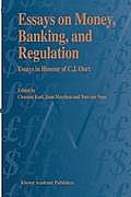 Essays on Money, Banking, and Regulation: Essays in Honour of C. J. Oort
