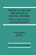 Feedback-Based Orthogonal Digital Filters: Theory, Applications, and Implementation