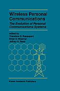 Wireless Personal Communications: The Evolution of Personal Communications Systems