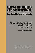 Quick-Turnaround ASIC Design in VHDL: Core-Based Behavioral Synthesis