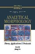 Analytical Morphology: Theory, Applications and Protocols