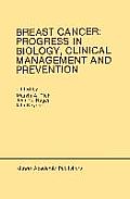 Breast Cancer: Progress in Biology, Clinical Management and Prevention: Proceedings of the International Association for Breast Cancer Research Confer
