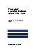 Wafer-Level Integrated Systems: Implementation Issues