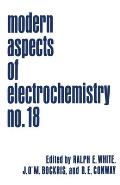 Modern Aspects of Electrochemistry: Volume 18