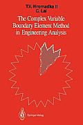 The Complex Variable Boundary Element Method in Engineering Analysis