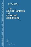 The Social Contexts of Criminal Sentencing