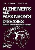 Alzheimer's and Parkinson's Diseases: Strategies for Research and Development
