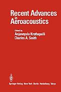 Recent Advances in Aeroacoustics: Proceedings of an International Symposium Held at Stanford University, August 22-26, 1983