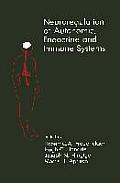 Neuroregulation of Autonomic, Endocrine and Immune Systems: New Concepts of Regulation of Autonomic, Neuroendocrine and Immune Systems