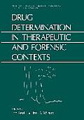Drug Determination in Therapeutic and Forensic Contexts