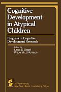 Cognitive Development in Atypical Children: Progress in Cognitive Development Research