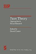 Facet Theory: Approaches to Social Research
