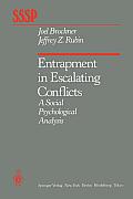Entrapment in Escalating Conflicts: A Social Psychological Analysis