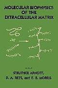 Molecular Biophysics of the Extracellular Matrix