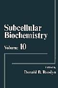 Subcellular Biochemistry: Volume 10