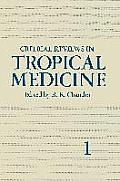 Critical Reviews in Tropical Medicine: Volume 1