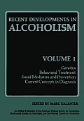 Recent Developments in Alcoholism: Genetics Behavioral Treatment Social Mediators and Prevention Current Concepts in Diagnosis