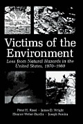 Victims of the Environment: Loss from Natural Hazards in the United States, 1970-1980