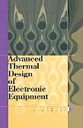 Advanced Thermal Design of Electronic Equipment