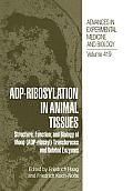 Adp-Ribosylation in Animal Tissues: Structure, Function, and Biology of Mono (Adp-Ribosyl) Transferases and Related Enzymes