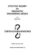 Effective Inquiry for Innovative Engineering Design: From Basic Principles to Applications