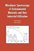 M?ssbauer Spectroscopy of Environmental Materials and Their Industrial Utilization