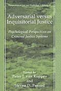 Adversarial Versus Inquisitorial Justice: Psychological Perspectives on Criminal Justice Systems
