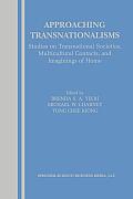 Approaching Transnationalisms: Studies on Transnational Societies, Multicultural Contacts, and Imaginings of Home