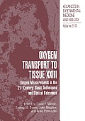 Oxygen Transport to Tissue XXIII: Oxygen Measurements in the 21st Century: Basic Techniques and Clinical Relevance