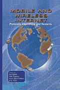 Mobile and Wireless Internet: Protocols, Algorithms and Systems