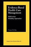 Evidence-Based Health Care Management: Multivariate Modeling Approaches