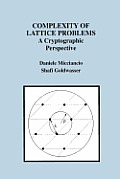 Complexity of Lattice Problems: A Cryptographic Perspective