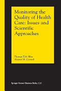Monitoring the Quality of Health Care: Issues and Scientific Approaches