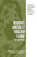 Headspace Analysis of Foods and Flavors: Theory and Practice
