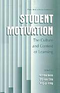 Student Motivation: The Culture and Context of Learning