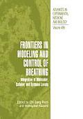 Frontiers in Modeling and Control of Breathing: Integration at Molecular, Cellular, and Systems Levels
