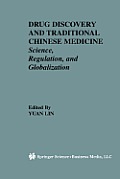 Drug Discovery and Traditional Chinese Medicine: Science, Regulation, and Globalization