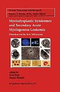 Myelodysplastic Syndromes & Secondary Acute Myelogenous Leukemia: Directions for the New Millennium