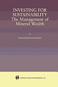 Investing for Sustainability: The Management of Mineral Wealth