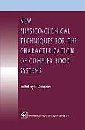New Physico-Chemical Techniques for the Characterization of Complex Food Systems