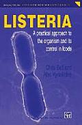 Listeria: A Practical Approach to the Organism and Its Control in Foods