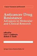 Anticancer Drug Resistance: Advances in Molecular and Clinical Research