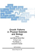 Growth Patterns in Physical Sciences and Biology