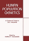 Human Population Genetics: A Centennial Tribute to J. B. S. Haldane