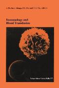 Immunology and Blood Transfusion: Proceedings of the Seventeenth International Symposium on Blood Transfusion, Groningen 1992, Organized by the Red Cr