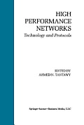 High Performance Networks: Technology and Protocols