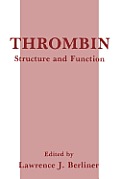 Thrombin: Structure and Function