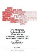 The Midbrain Periaqueductal Gray Matter: Functional, Anatomical, and Neurochemical Organization