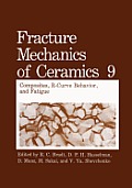 Fracture Mechanics of Ceramics: Composites, R-Curve Behavior, and Fatigue